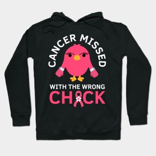 Cancer Missed With The Wrong Chick Breast Cancer Fighter Saying Hoodie